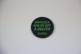 SWAG Not A Golfer Ball Marker
